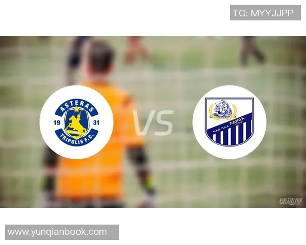 特里波利斯与拉米亚的激烈对决揭示足球战术与团队精神的完美结合 特里波利斯与拉米亚的激烈对决揭示足球战术与团队精神的完美结合